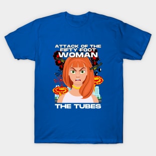 THE TUBES - ATTACK OF THE FIFTY FOOT WOMAN T-Shirt